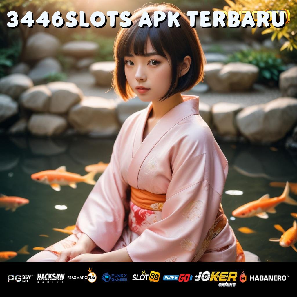 3446SLOTS APK TERBARU - Instal APK Baru dengan Kemampuan Optimal untuk Login