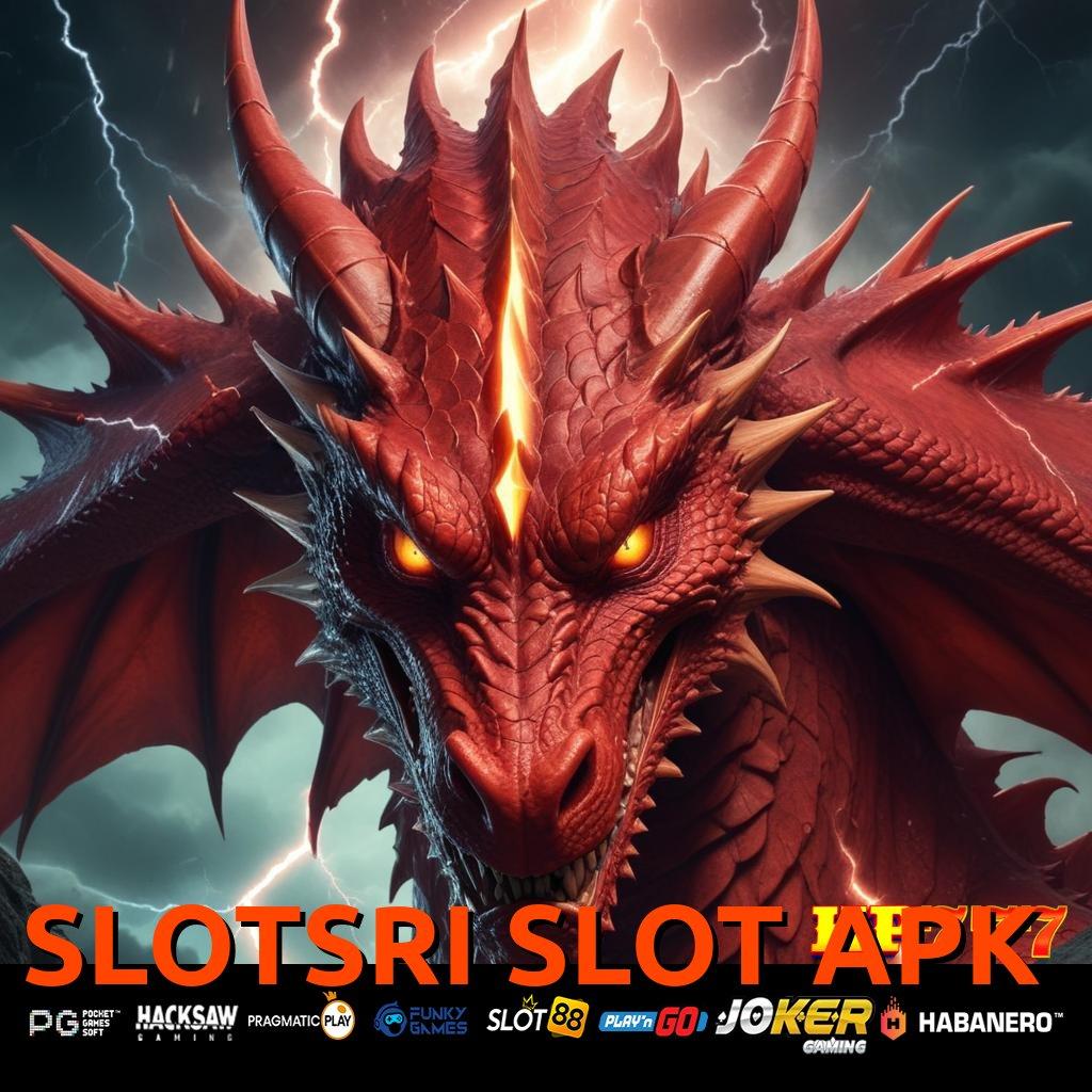 SLOTSRI SLOT APK Fasilitas Baru Version 6.1 Aplikasi