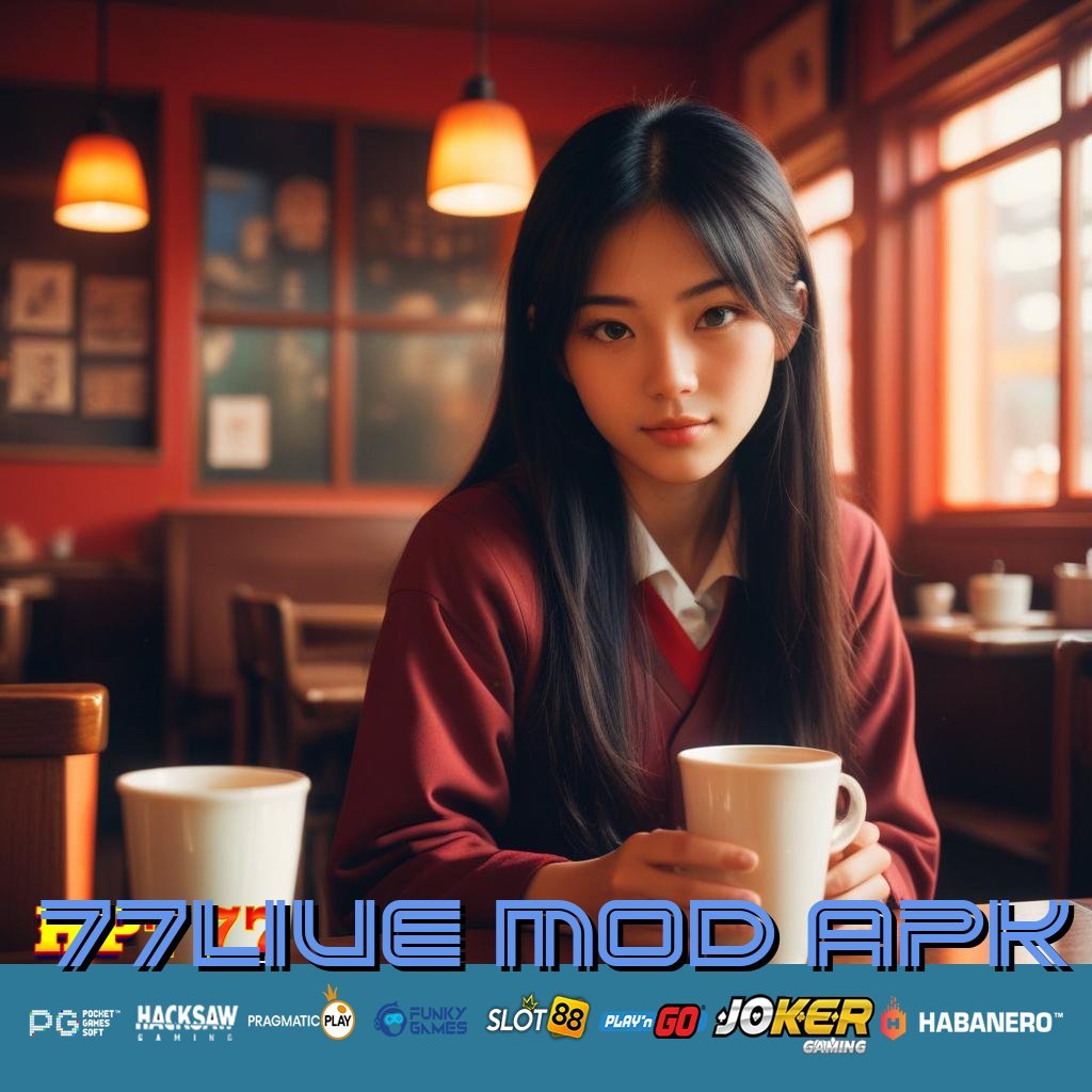 77LIVE MOD APK User Terbaru Rilis Final