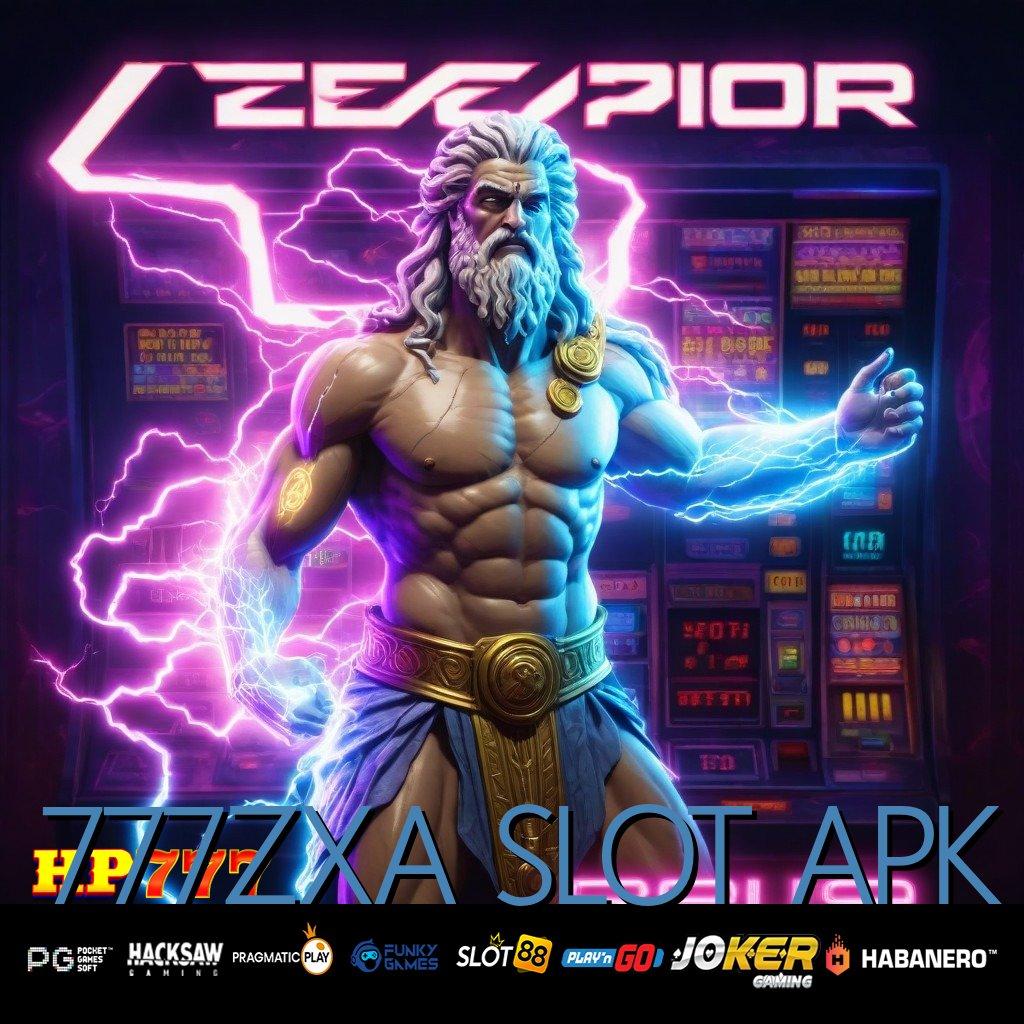 777ZXA SLOT APK User Akses Kapasitas Penuh