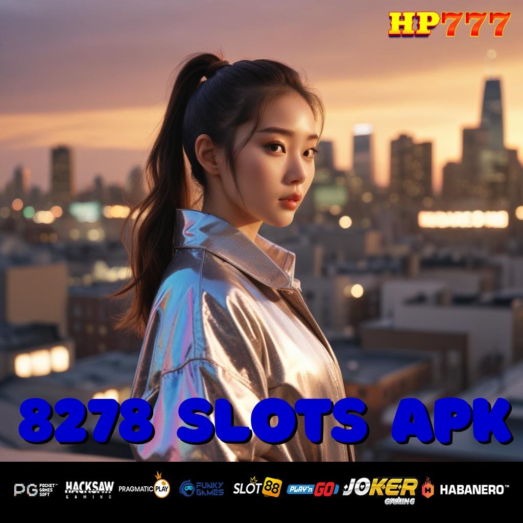 8278 SLOTS APK Kenyamanan Publik Interview Kerja