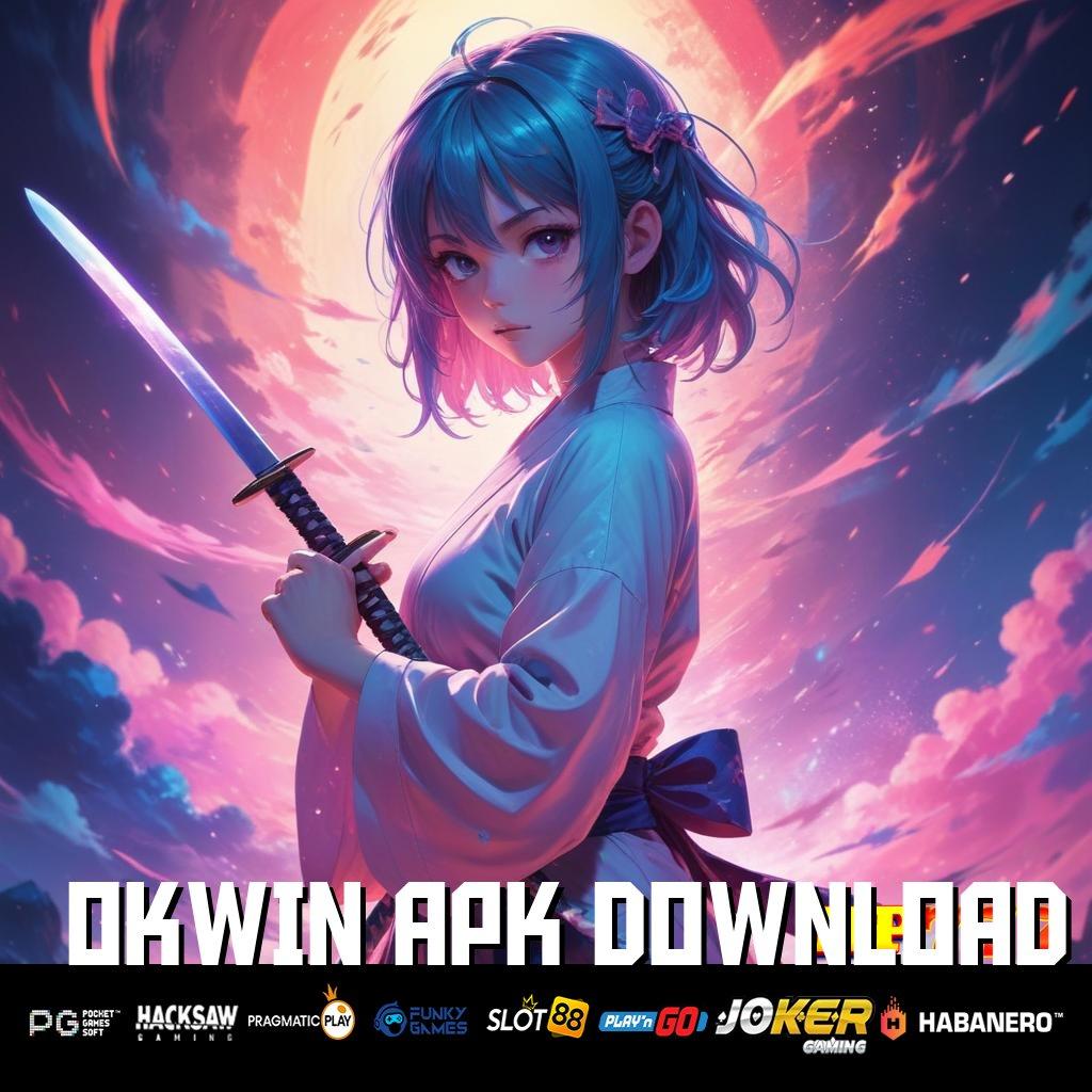 OKWIN APK DOWNLOAD Reward Pasti Update Terbaru iOS Grafik Tajam