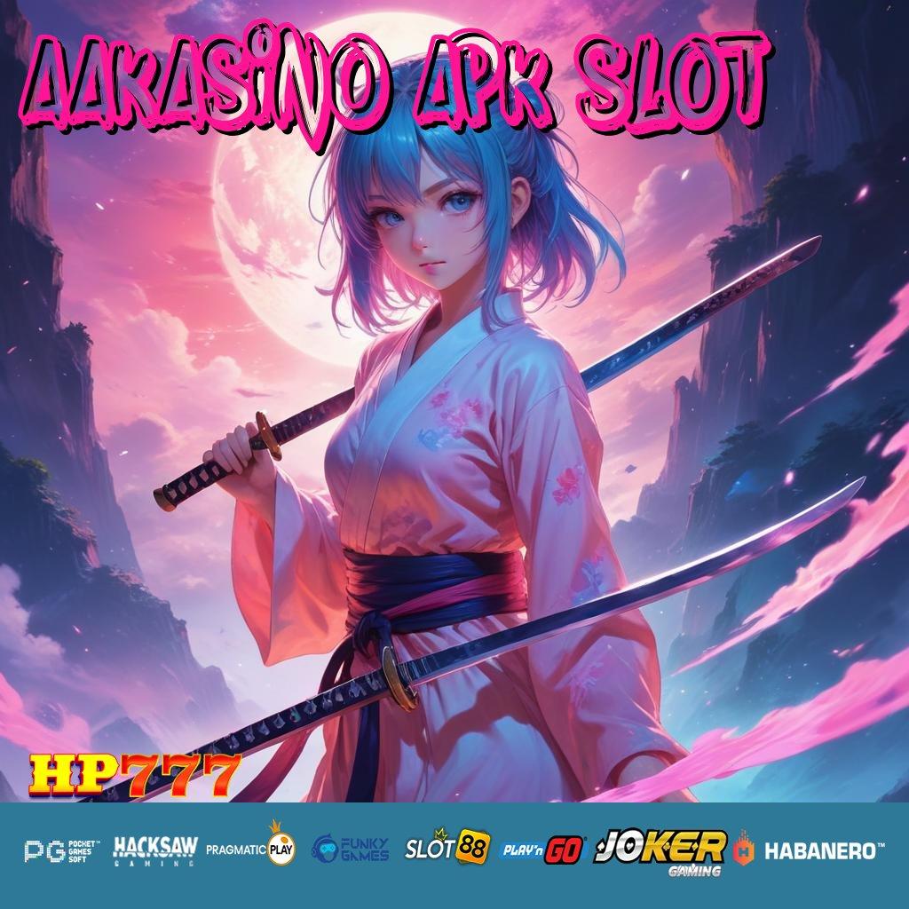 AAKASINO APK SLOT [Versi 3.7 Solid] Download Terbaru