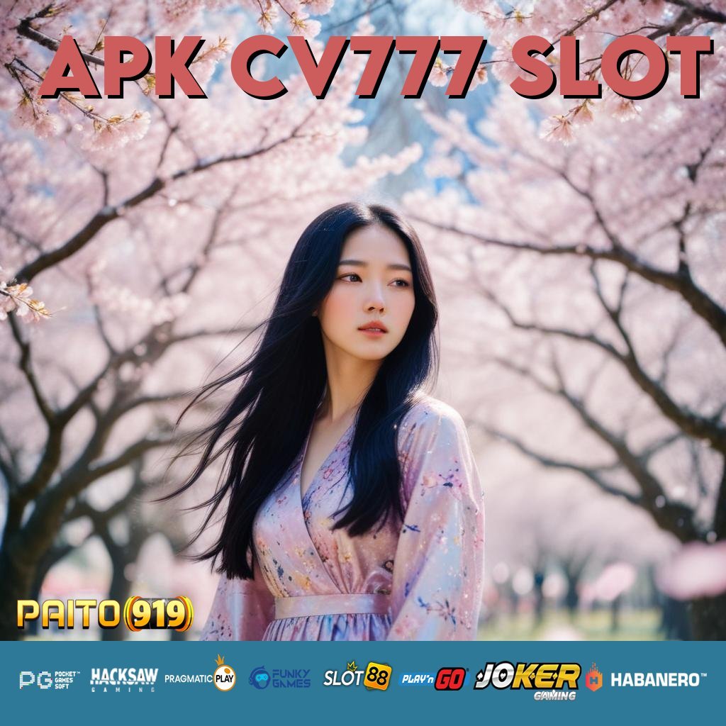 APK CV777 SLOT - APK Terupdate untuk Login Lancar di Android/iOS