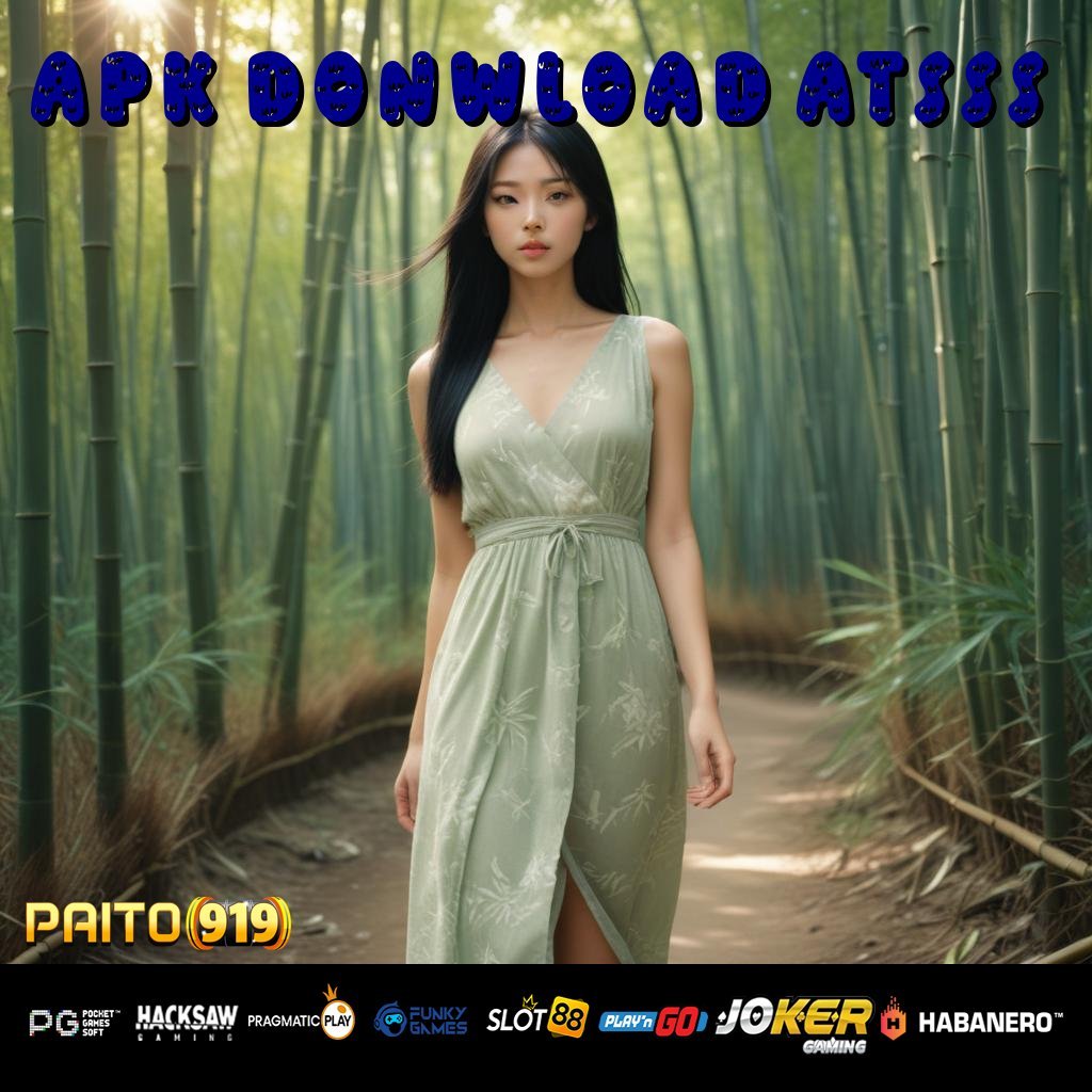 APK DONWLOAD ATSSS - Login Cepat dengan APK Resmi untuk Semua Platform