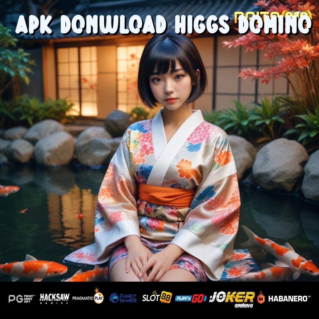 APK DONWLOAD HIGGS DOMINO - Login Efisien dengan APK Berkinerja Maksimal