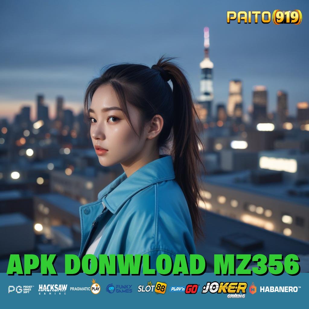 APK DONWLOAD MZ356 - Login Cepat dengan APK Resmi untuk Android/iOS