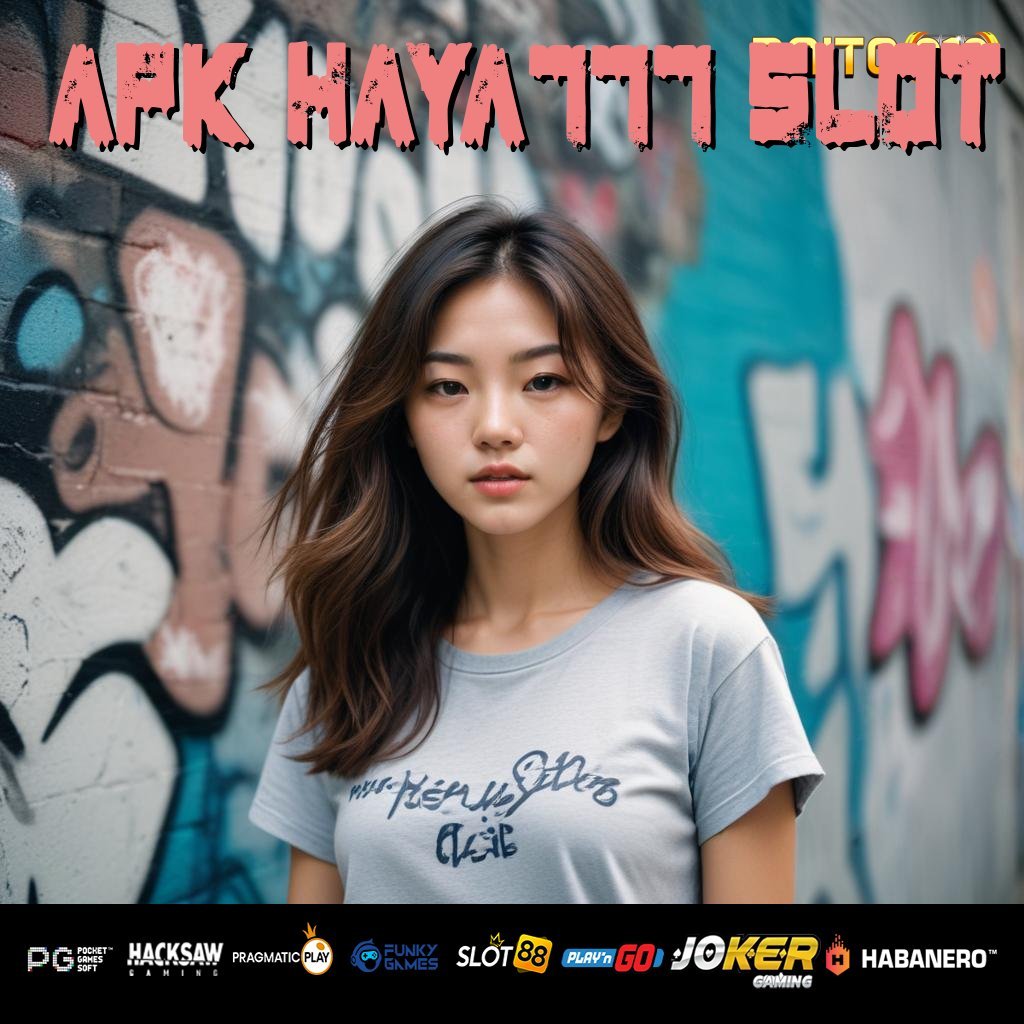 APK HAYA777 SLOT - APK Terupdate untuk Akses Login Cepat di Android/iOS