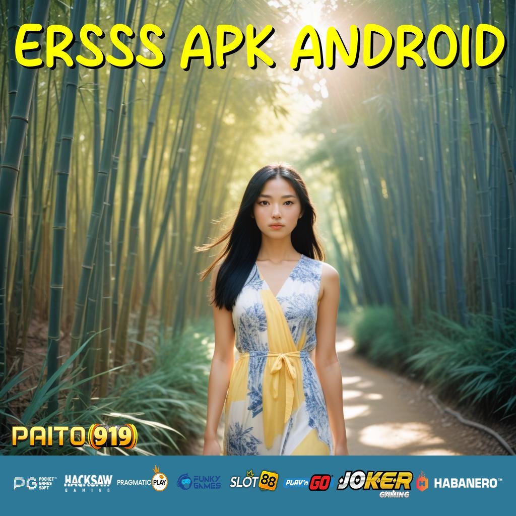 ERSSS APK ANDROID - Login dengan APK Pintar yang Adaptif di Semua Perangkat