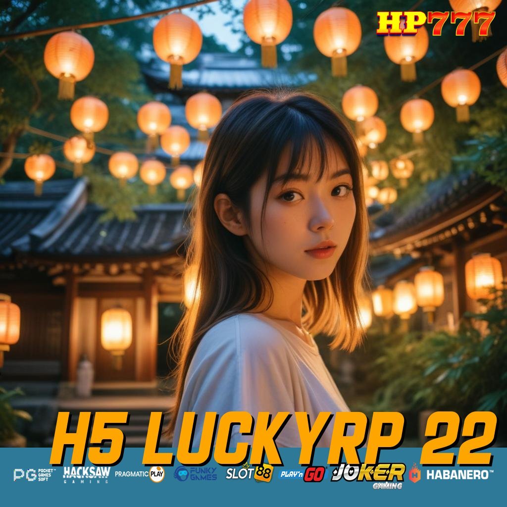 H5 LUCKYRP 22 Jasa Virtual Sistem Penuh