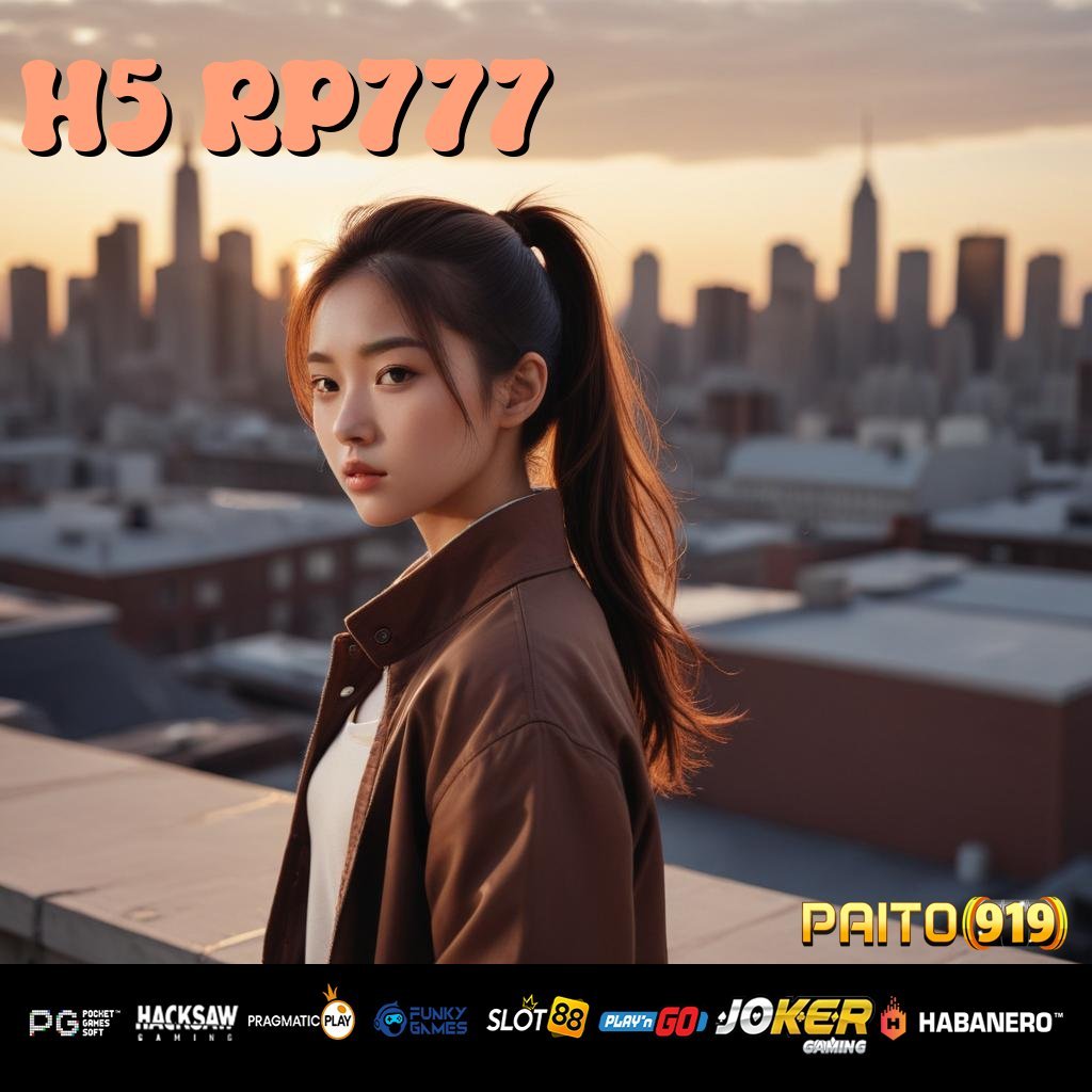 H5 RP777 - Login dan Unduh APK Baru untuk Pengalaman Terbaik