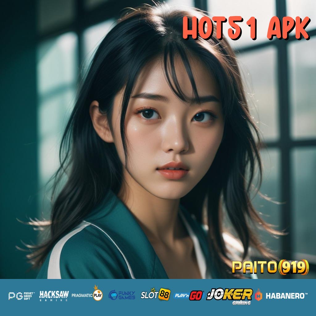 HOT51 APK - Login Mulus dengan APK Kompatibel untuk Android & iOS