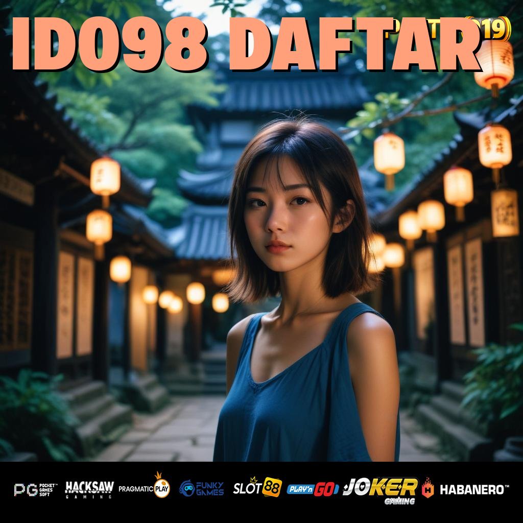 ID098 DAFTAR - Login Efisien dengan APK yang Mendukung Semua Perangkat