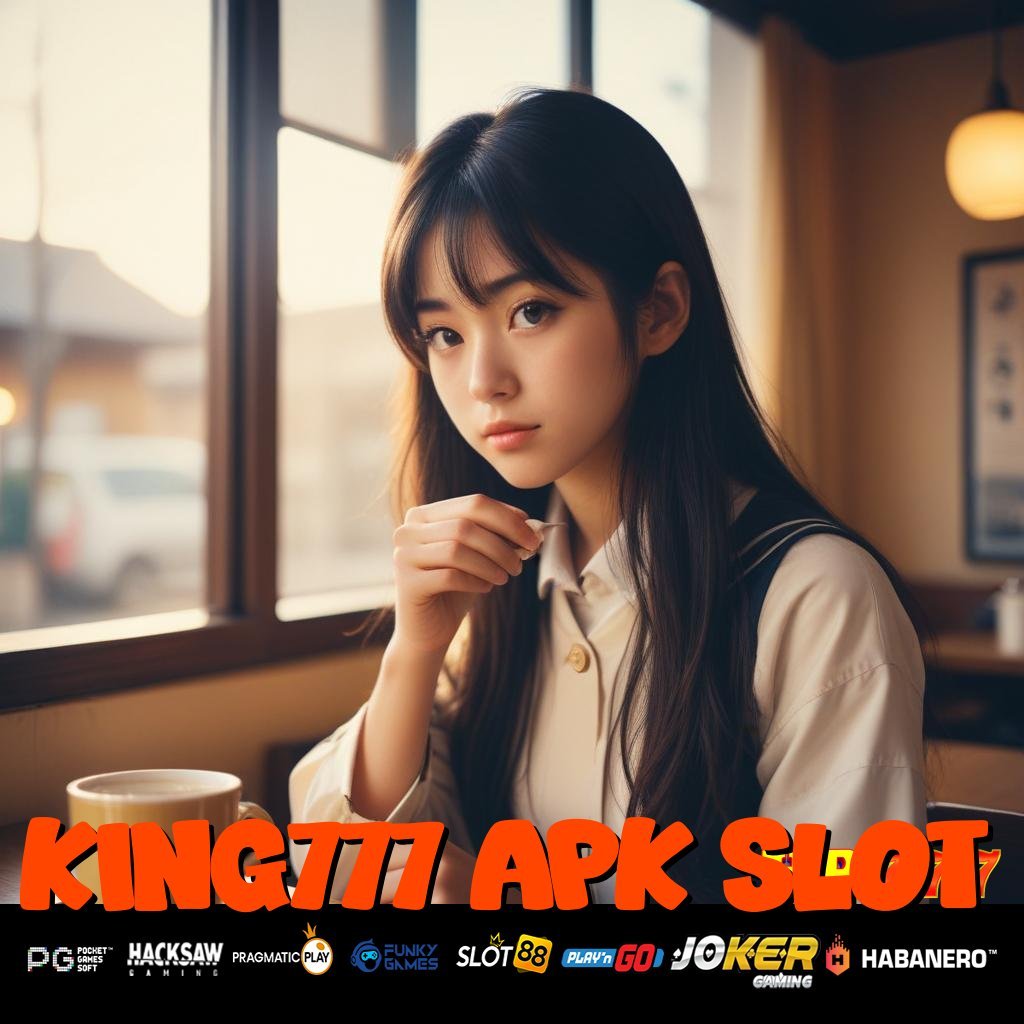 KING777 APK SLOT Layanan Free Penawaran Eksklusif