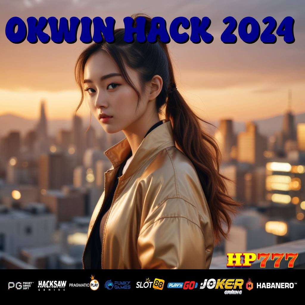 OKWIN HACK 2024 Daftar Simple Komunitas Komunitas