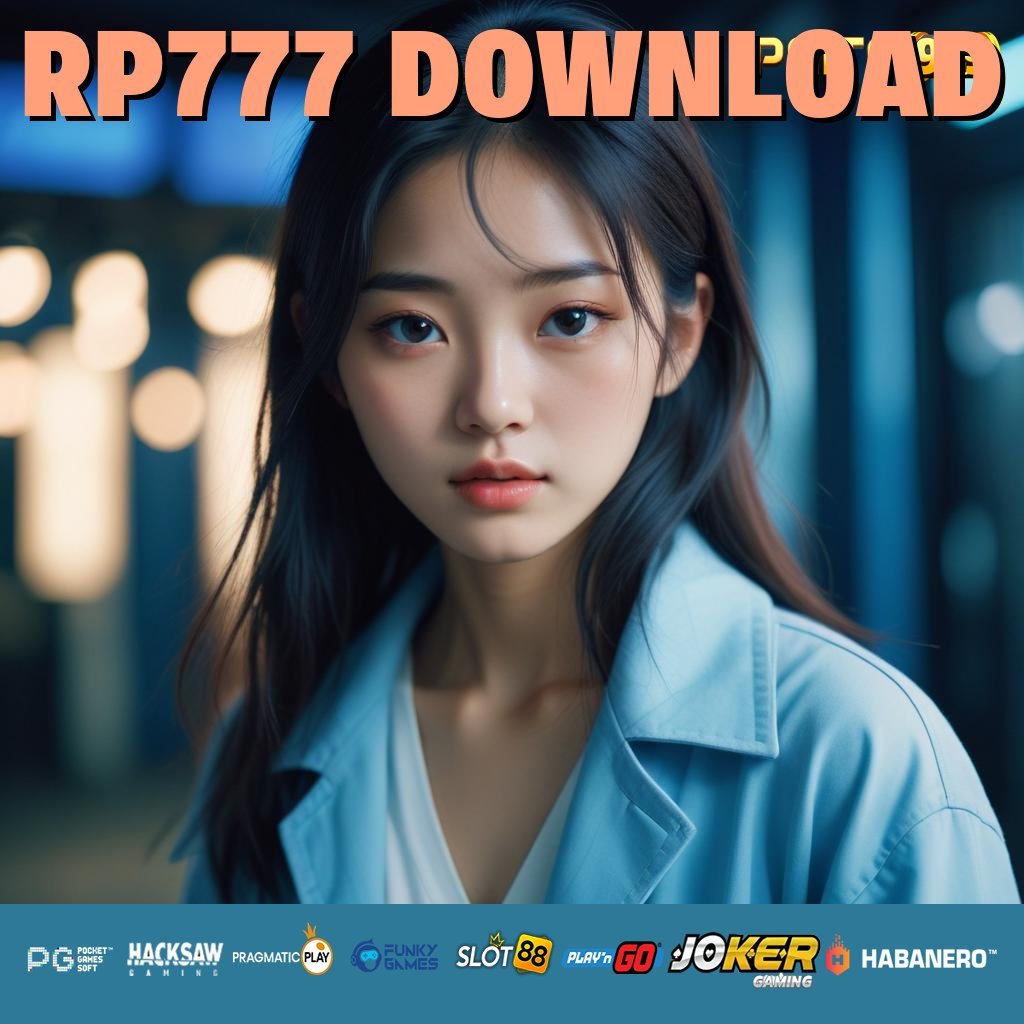 RP777 DOWNLOAD - Login Tanpa Ribet dengan APK Resmi untuk Semua