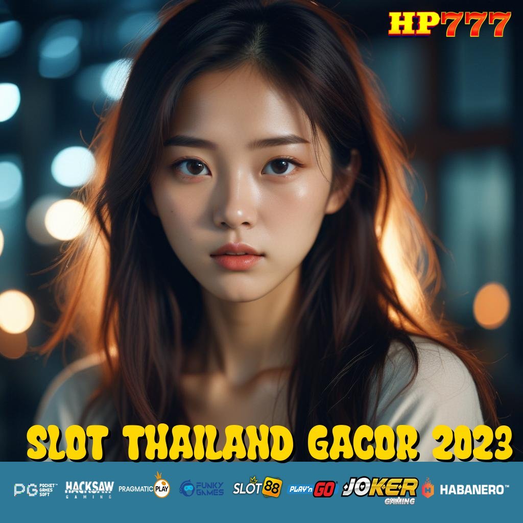 SLOT THAILAND GACOR 2023