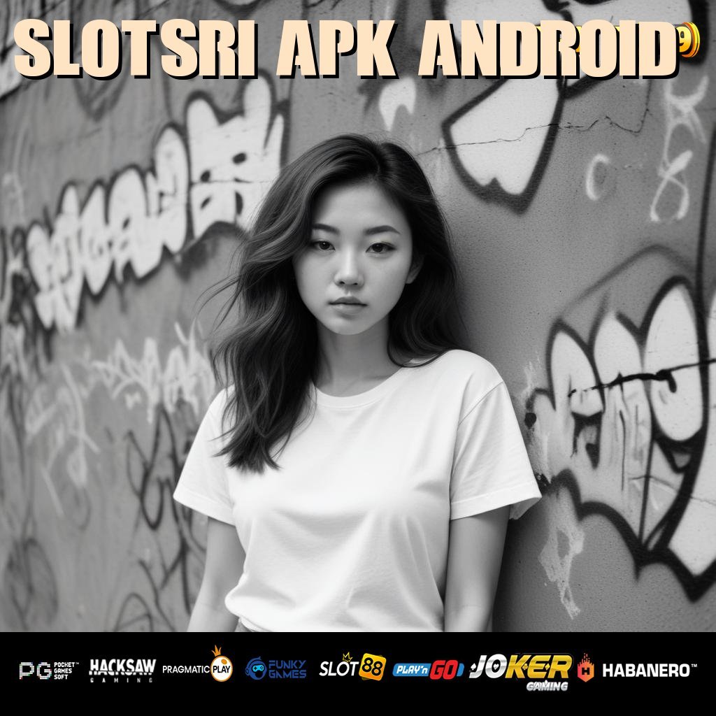 SLOTSRI APK ANDROID - APK Resmi Terbaru untuk Login Praktis di Android & iOS