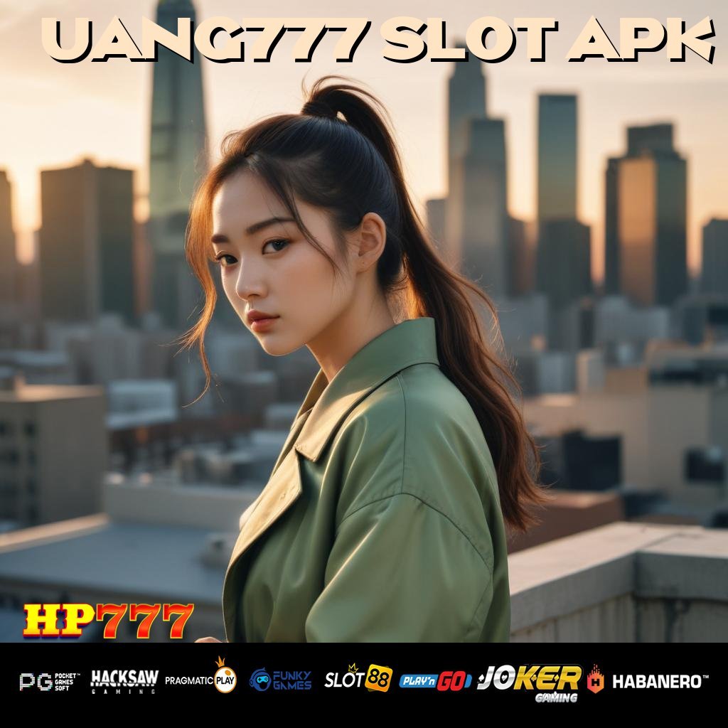 UANG777 SLOT APK