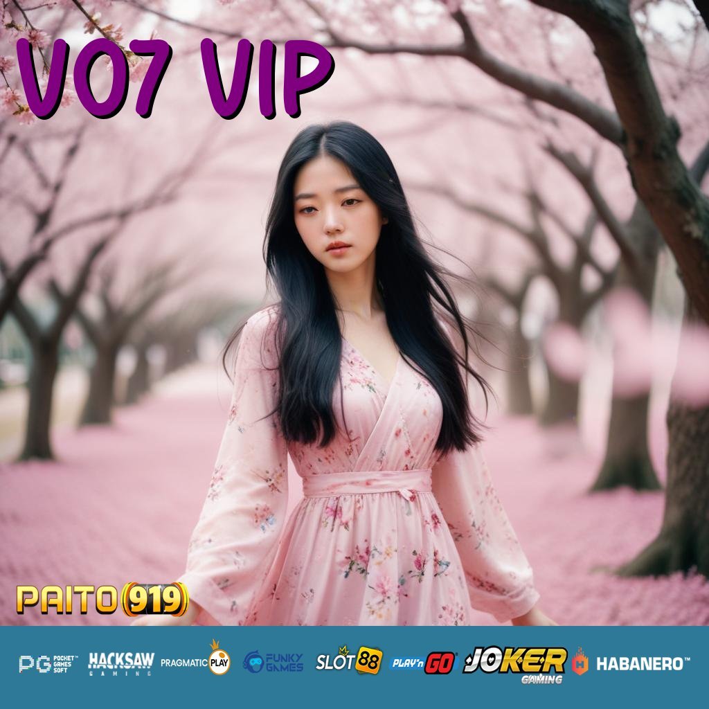 V07 VIP - APK Resmi Siap Unduh untuk Login Cepat